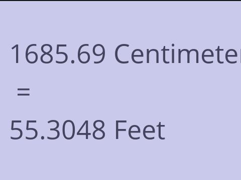 1685.69 CM TO FEET