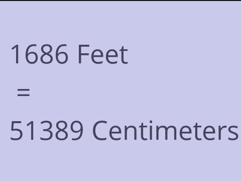 1686 FEET TO CM