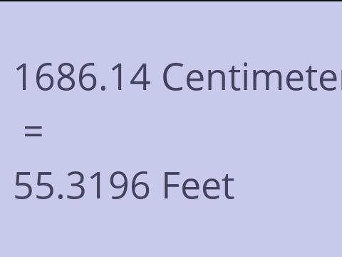 1686.14 CM TO FEET