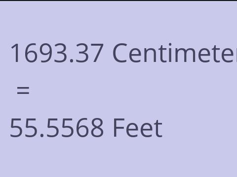 1693.37 CM TO FEET