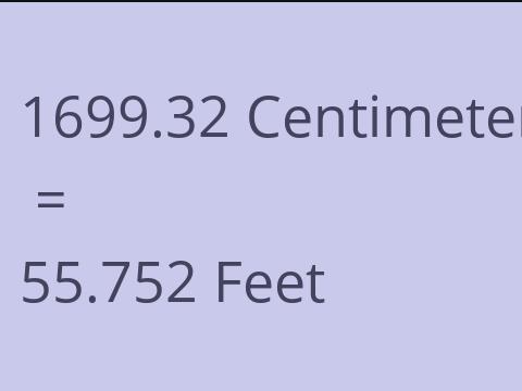 1699.32 CM TO FEET