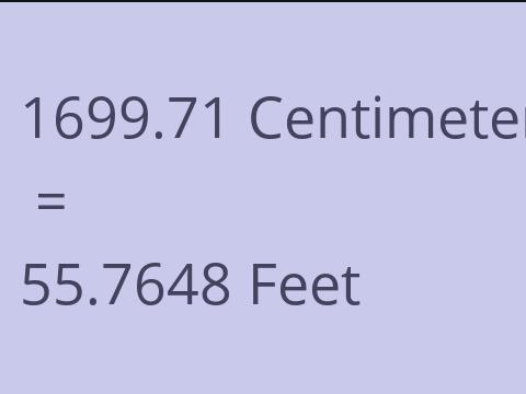 1699.71 CM TO FEET