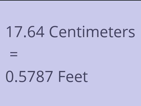 17.64 CM TO FEET