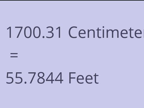 1700.31 CM TO FEET