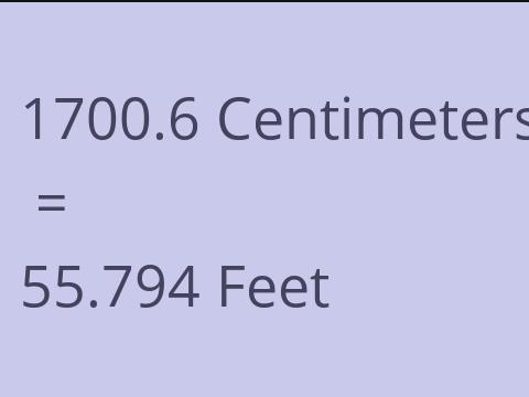 1700.6 CM TO FEET