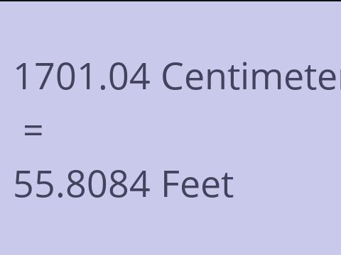 1701.04 CM TO FEET