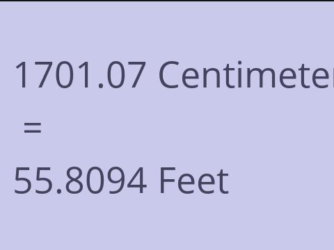 1701.07 CM TO FEET