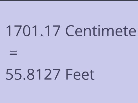 1701.17 CM TO FEET