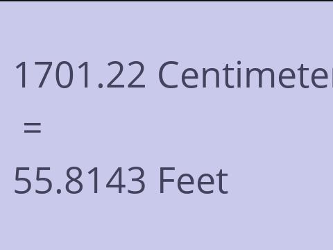 1701.22 CM TO FEET