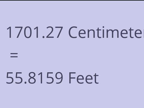 1701.27 CM TO FEET