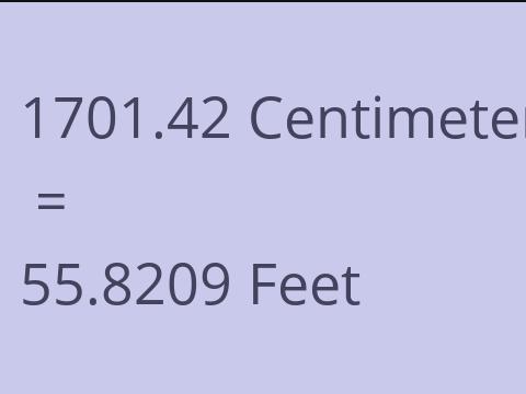 1701.42 CM TO FEET