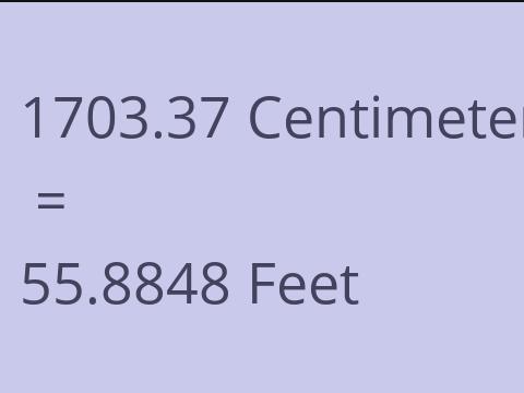 1703.37 CM TO FEET