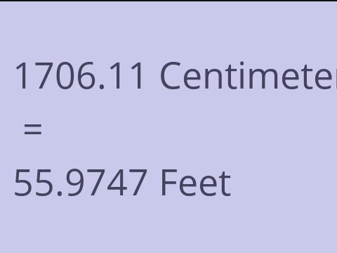 1706.11 CM TO FEET