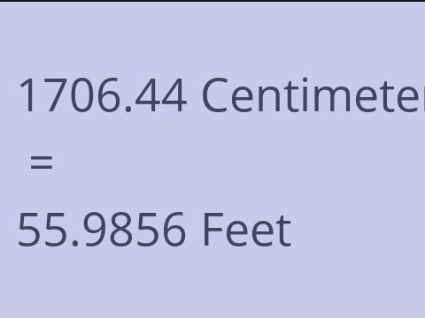 1706.44 CM TO FEET