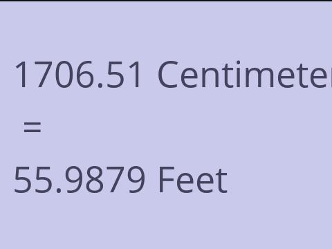 1706.51 CM TO FEET