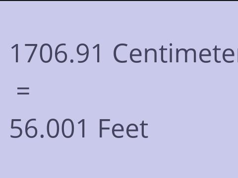 1706.91 CM TO FEET