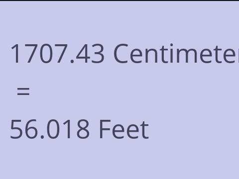 1707.43 CM TO FEET