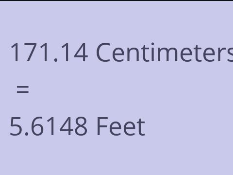 171.14 CM TO FEET