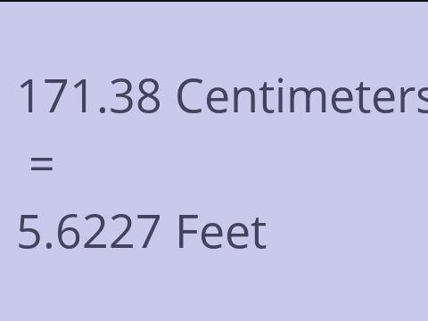 171.38 CM TO FEET