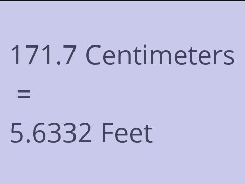 171.7 CM TO FEET