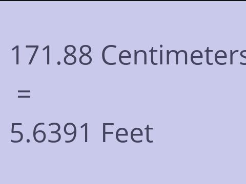 171.88 CM TO FEET