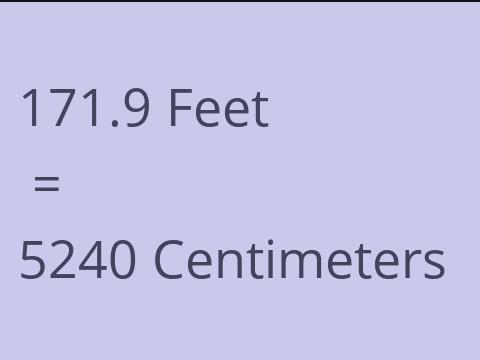 171.9 FEET TO CM