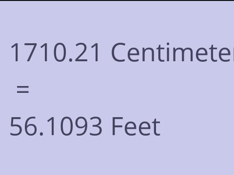 1710.21 CM TO FEET