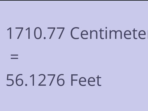 1710.77 CM TO FEET