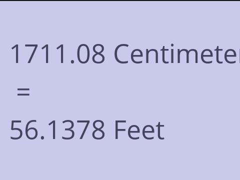 1711.08 CM TO FEET