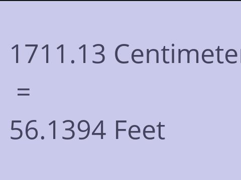 1711.13 CM TO FEET