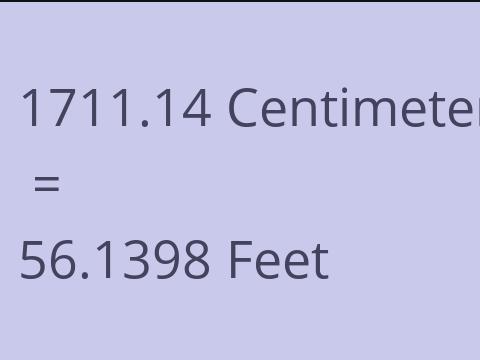 1711.14 CM TO FEET