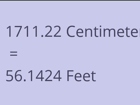 1711.22 CM TO FEET