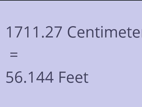 1711.27 CM TO FEET