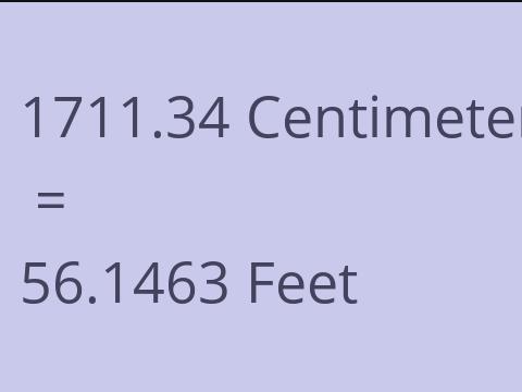 1711.34 CM TO FEET