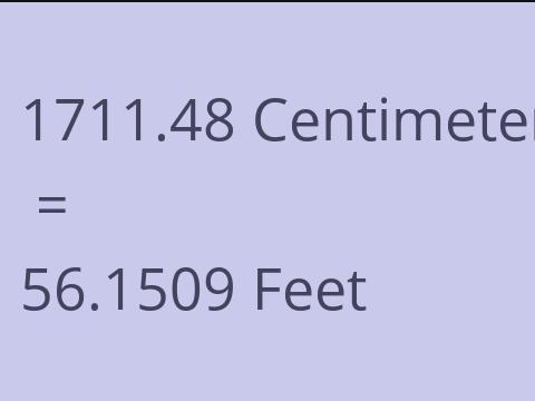 1711.48 CM TO FEET