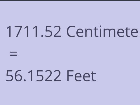 1711.52 CM TO FEET