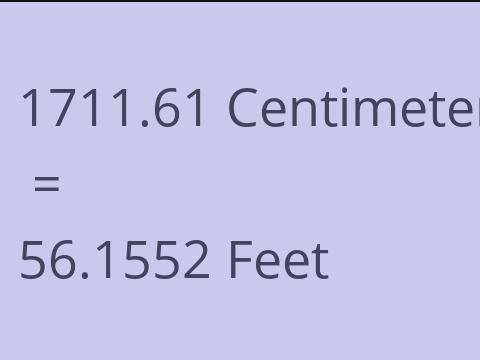 1711.61 CM TO FEET