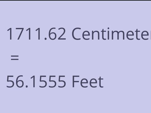 1711.62 CM TO FEET