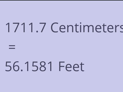 1711.7 CM TO FEET