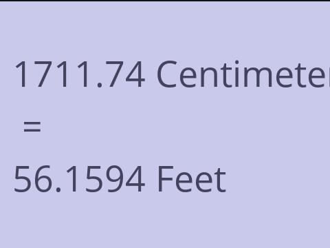 1711.74 CM TO FEET