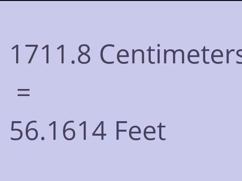 1711.8 CM TO FEET