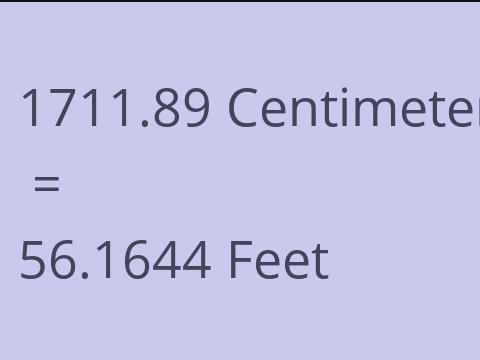 1711.89 CM TO FEET