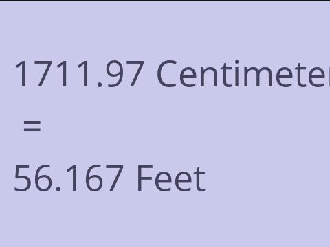 1711.97 CM TO FEET