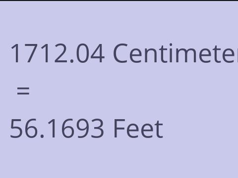 1712.04 CM TO FEET