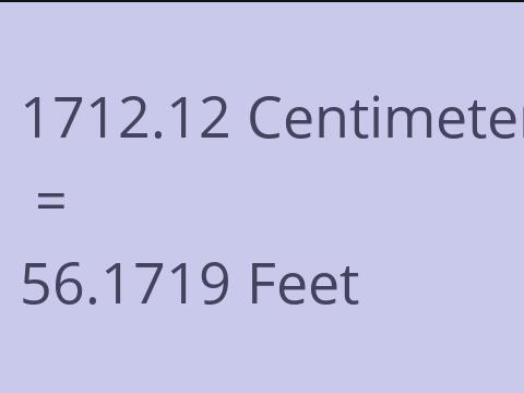 1712.12 CM TO FEET