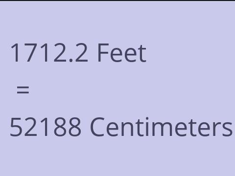 1712.2 FEET TO CM