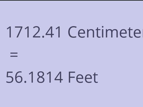 1712.41 CM TO FEET