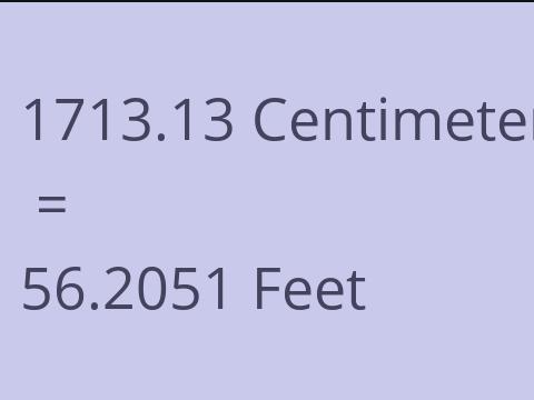 1713.13 CM TO FEET