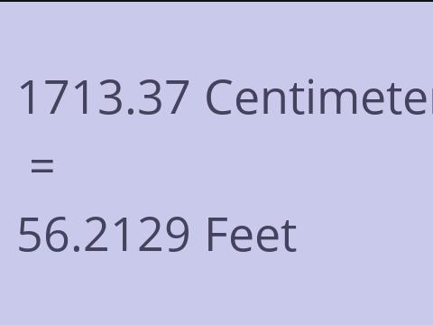 1713.37 CM TO FEET