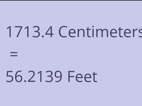 1713.4 CM TO FEET